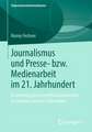 Journalismus und Presse- bzw. Medienarbeit im 21. Jahrhundert: Erweiterung des Intereffikationsmodells im Rahmen von zwei Fallstudien