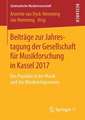 Beiträge zur Jahrestagung der Gesellschaft für Musikforschung in Kassel 2017: Das Populäre in der Musik und das Musikverlagswesen