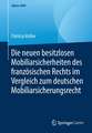 Die neuen besitzlosen Mobiliarsicherheiten des französischen Rechts im Vergleich zum deutschen Mobiliarsicherungsrecht