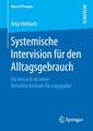 Systemische Intervision für den Alltagsgebrauch: Ein Versuch an einer Berufsfachschule für Logopädie