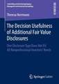 The Decision Usefulness of Additional Fair Value Disclosures: One Disclosure Type Does Not Fit All Nonprofessional Investors’ Needs