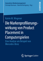 Die Markenprofilierungswirkung von Product Placement in Computerspielen: Eine Analyse am Beispiel von Mercedes-Benz