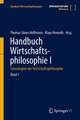 Handbuch Wirtschaftsphilosophie I: Genealogien der Wirtschaftsphilosophie