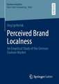 Perceived Brand Localness: An Empirical Study of the German Fashion Market