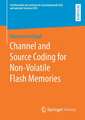 Channel and Source Coding for Non-Volatile Flash Memories