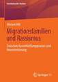 Migrationsfamilien und Rassismus: Zwischen Ausschließungspraxen und Neuorientierung