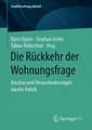 Die Rückkehr der Wohnungsfrage: Ansätze und Herausforderungen lokaler Politik