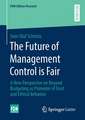 The Future of Management Control is Fair: A New Perspective on Beyond Budgeting as Promoter of Trust and Ethical Behavior