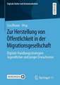 Zur Herstellung von Öffentlichkeit in der Migrationsgesellschaft: Digitale Handlungsstrategien Jugendlicher und junger Erwachsener