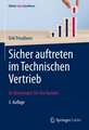 Sicher auftreten im Technischen Vertrieb: So überzeugen Sie Ihre Kunden