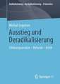 Ausstieg und Deradikalisierung: Erklärungsansätze – Befunde – Kritik