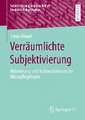 Verräumlichte Subjektivierung: Aktivierung und Kulturalisierung im Altenpflegeheim