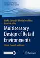 Multisensory Design of Retail Environments: Vision, Sound, and Scent