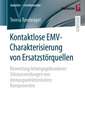 Kontaktlose EMV-Charakterisierung von Ersatzstörquellen: Bewertung leitungsgebundener Störaussendungen von leistungselektronischen Komponenten