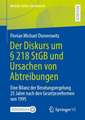 Der Diskurs um § 218 StGB und Ursachen von Abtreibungen: Eine Bilanz der Beratungsregelung 25 Jahre nach den Gesetzesreformen von 1995