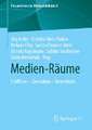 Medien-Räume: Eröffnen – Gestalten – Vermitteln