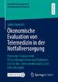 Ökonomische Evaluation von Telemedizin in der Notfallversorgung: Outcome-Analyse und Behandlungskosten von Patienten mit kardio- oder zerebrovaskulären Erkrankungen