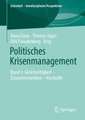 Politisches Krisenmanagement: Band 4: Gleichzeitigkeit – Zusammenwirken – Kontrolle