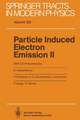 Particle Induced Electron Emission II