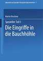 Spezieller Teil I: Die Eingriffe in der Bauchhöhle