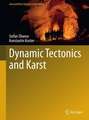 Dynamic Tectonics and Karst