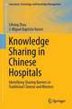 Knowledge Sharing in Chinese Hospitals: Identifying Sharing Barriers in Traditional Chinese and Western Medicine Collaboration