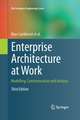 Enterprise Architecture at Work: Modelling, Communication and Analysis