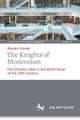 The Knights of Modernism: The Chivalric Ideal in the World Novel of the 20th Century