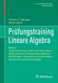 Prüfungstraining Lineare Algebra: Band II: Diagonalisierung, Jordansche Normalform, Vektorräume mit Skalarprodukt, Bilineare Abbildungen, Hauptachsentransformation, Dualräume und Tensorprodukte