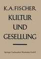 Kultur und Gesellung: Ein Beitrag zur allgemeinen Kultursoziologie