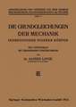 Die Grundgleichungen der Mechanik: Insbesondere Starrer Körper