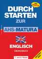 Durchstarten Zur AHS-Matura Englisch 7. und 8. Klasse. Übungsbuch