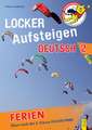 Locker Aufsteigen Ferien - Deutsch 2