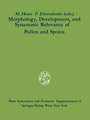 Morphology, Development, and Systematic Relevance of Pollen and Spores