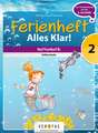 Mathematik Ferienheft 2. Klasse Volksschule - Alles klar!