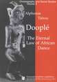 Doople\aa: The Eternal Law of African Dance