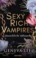 Sexy Rich Vampires - Unsterbliche Sehnsucht