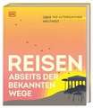 Reisen abseits der bekannten Wege