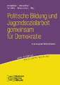 Politische Bildung und Jugendsozialarbeit gemeinsam für Demokratie