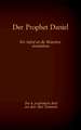 Der Prophet Daniel, das 4. prophetische Buch aus dem Alten Testament der BIbel