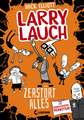 Larry Lauch zerstört alles (Band 3)