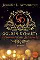 Golden Dynasty - Brennender als Sehnsucht