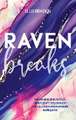 Raven breaks