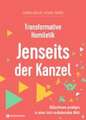 Transformative Homiletik - Jenseits der Kanzel