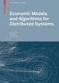 Economic Models and Algorithms for Distributed Systems