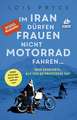 Im Iran dürfen Frauen nicht Motorrad fahren ...