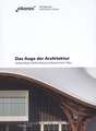 Das Auge der Architektur