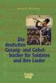 Die deutschen Gesang- und Gebetbücher für Soldaten und ihre Lieder