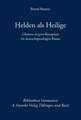 Helden als Heilige - Chanson de geste-Rezeption im deutschsprachigen Raum