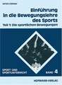 Einführung in die Bewegungslehre des Sports I. Die sportlichen Bewegungen